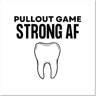 Pullout Game Strong AF Funny Dentist Hygienist Dental Assistant Gift Posters and Art